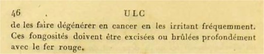 Excerpt from Ulcère. Translation: ‘These fungating growths must be excised or deeply burned with red-hot fire.’